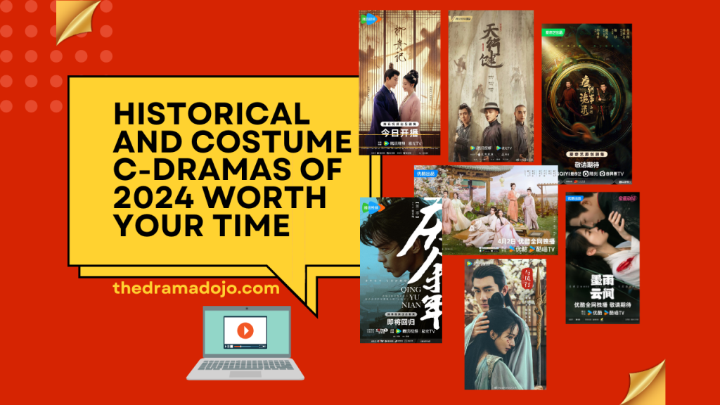 Must-Watch Historical and Costume C-Dramas Of&nbsp;2024